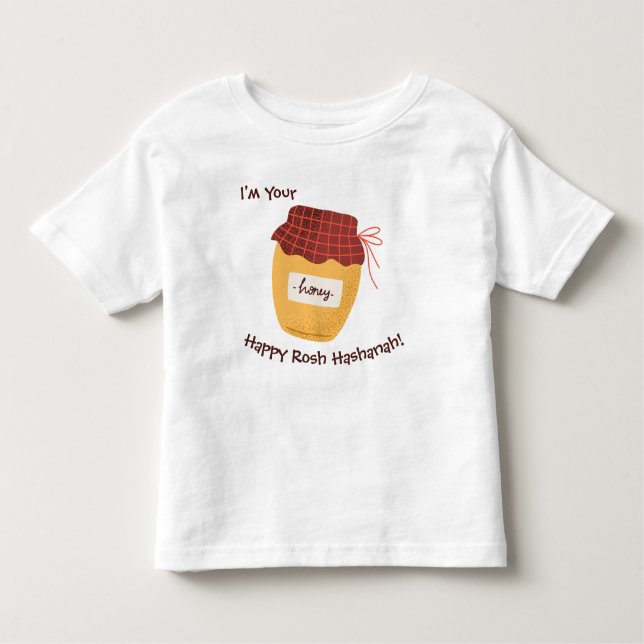 Cute Fun Funny Your My Honey Rosh Hashanah Toddler T-Shirt (Front)