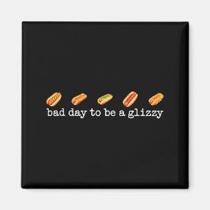 Cute Funny A Bad Day to Be A Glizzy Hot Dog 4th of Magnet