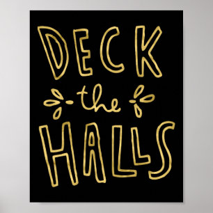 Cute Funny & Unique Christmas Deck The Halls & Poster