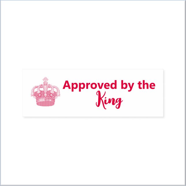 Cute Funny Approved By King Self-inking Stamp (Bookmark my store! https://www.zazzle.com/store/capricepetit)