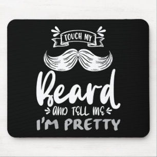 Cute Funny Beard Quote Gift For Bearded Men And Lo Mouse Pad