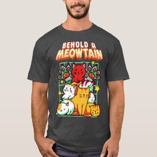 Cute Funny Behold A Meowtain Cat Mountain Kitty T-Shirt