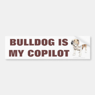 Cute Funny Bulldog Is My Copilot Bumper Stickers