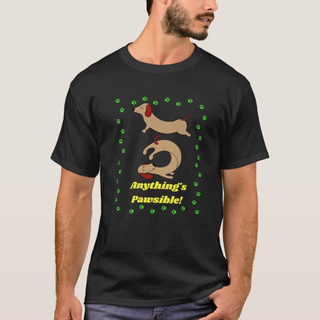 CUTE FUNNY CASUAL DACHSHUND LOVER ANYTHING's PAWSI T-Shirt (Front)