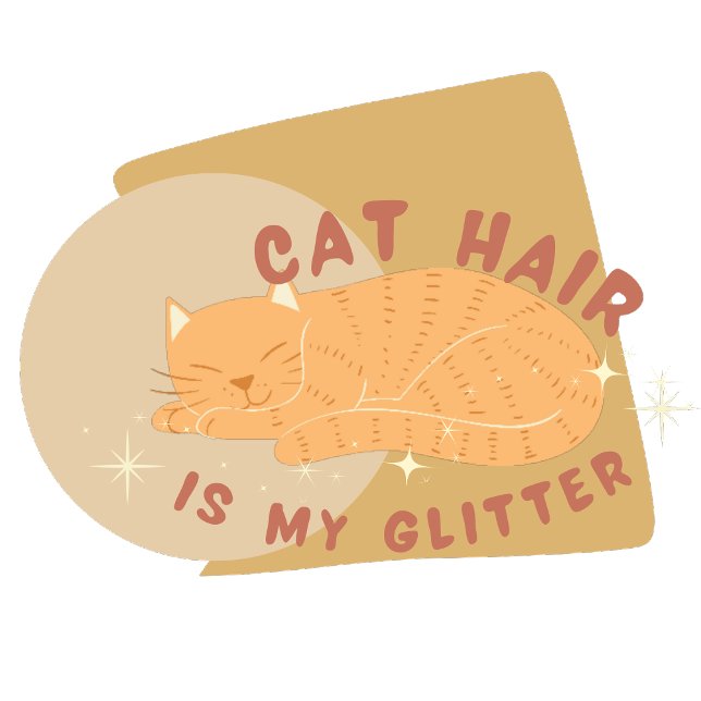 Cute Funny Cat Hair Is My Glitter Text Cat Image T-Shirt (Creator Uploaded)