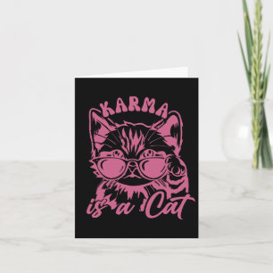 Cute Funny Cat Lover Cat Is Karma  Card