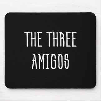 Cute Funny Cinco De Mayo The Three Amigos Gift  Mouse Pad