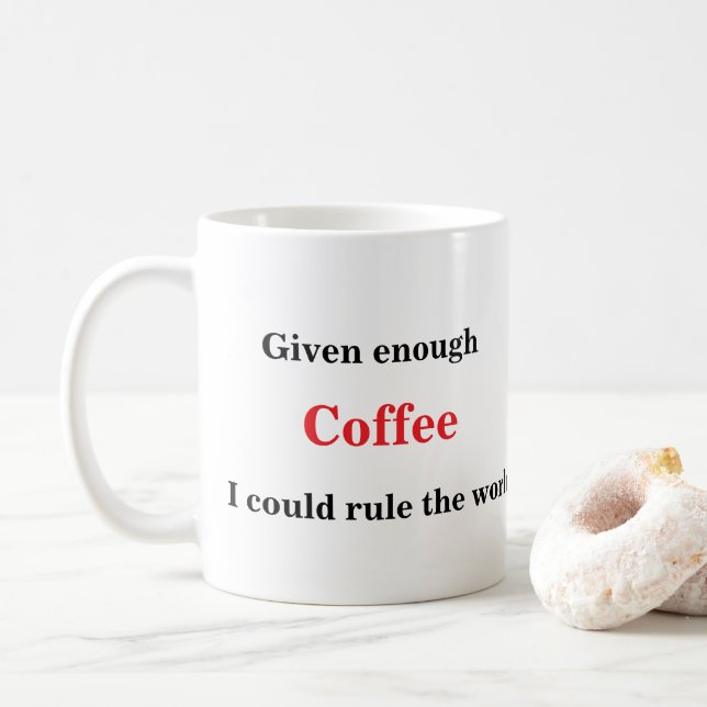 Cute Funny Coffee Lover Saying Coffee Mug (With Donut)