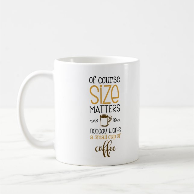 Cute Funny Coffee Size Matters Coffee Mug (Left)