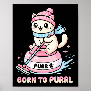 Cute Funny Curling Cat Born Purrl Poster