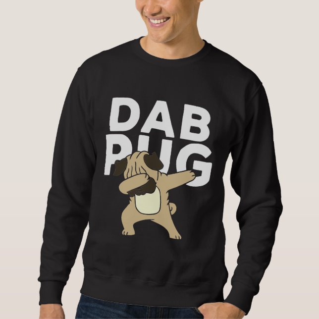 Cute Funny Dabbing Pug Dog Dab Classic T-Shirt 458 Sweatshirt (Front)
