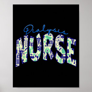 Cute Funny Dialysis Nurse Nephrology Nursing Poster