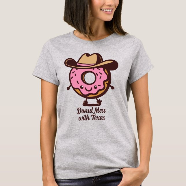 Cute Funny Doughnut Mess with Texas Shirt (Front)