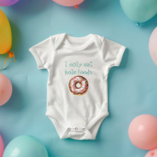 Cute Funny Doughnut Only Eat Hole Foods Baby Bodysuit