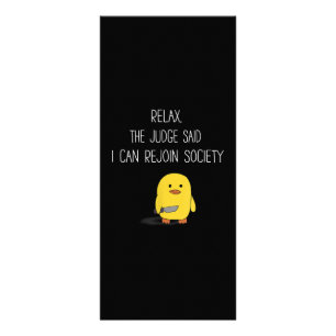 Cute Funny Duck Relax The Judge Said I Can Rejoin Rack Card