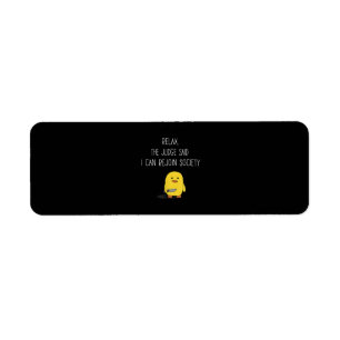 Cute Funny Duck Relax The Judge Said I Can Rejoin Return Address Label
