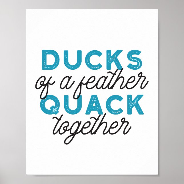 Cute Funny Ducks Puns Quote Design Poster (Front)