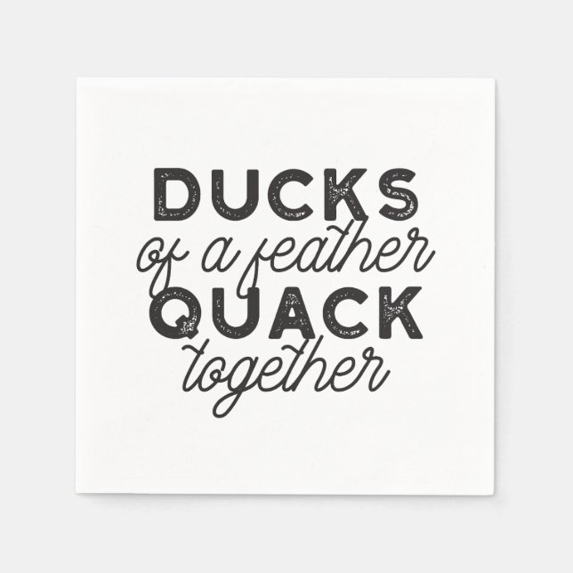Cute Funny Ducks Puns Quote II Napkin (Front)