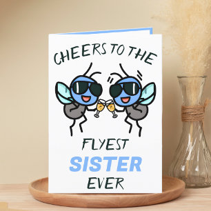 Cute Funny Fly Pun Cheers to Sister Happy Birthday Thank You Card
