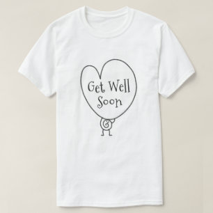 Cute Funny Heart Uplifting Character Get Well Soon T-Shirt