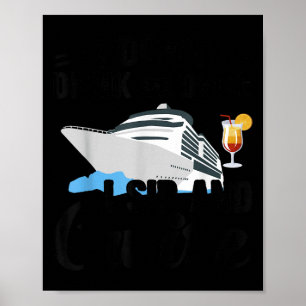Cute Funny i don't drink drive sip cruise vacation Poster