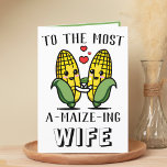 Cute Funny Maize Corn Pun Wife Happy Anniversary Thank You Card<br><div class="desc">Looking for a unique way to express your love and humour? Our funny corn/maize pun greeting card is the perfect choice for your wedding anniversary! Customise it by adding your own personal message.</div>