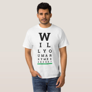 Cute & Funny Marriage Proposal Eye Exam Chart T-Shirt