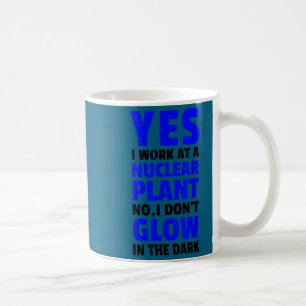 Cute Funny nuclear power plant i don't glow vegans Coffee Mug