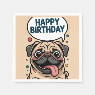 Cute Funny Pug Dog Happy Birthday Napkin