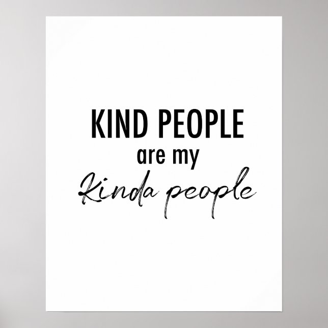 Cute funny Quote Kind People My kinda People Poster (Front)