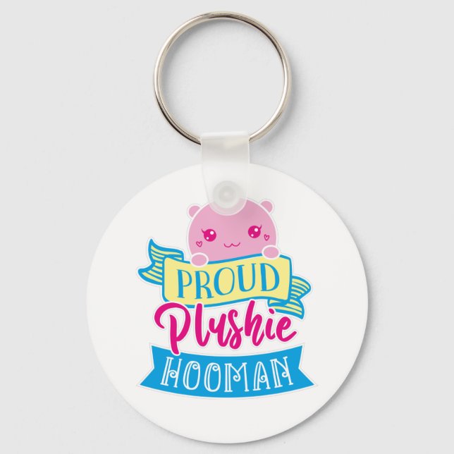 Cute Funny Quote | Proud Plushie Hooman Photo Key Ring (Front)