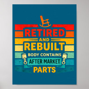 Cute Funny Retired Rebuilt Orthopedic Recovery Poster