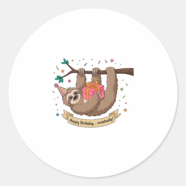 Cute Funny Sloth Happy Birthday Classic Round Sticker (Front)