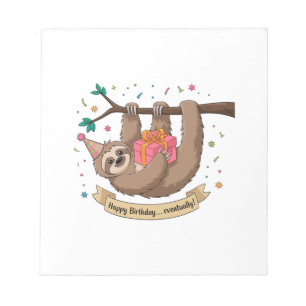 Cute Funny Sloth Happy Birthday Notepad