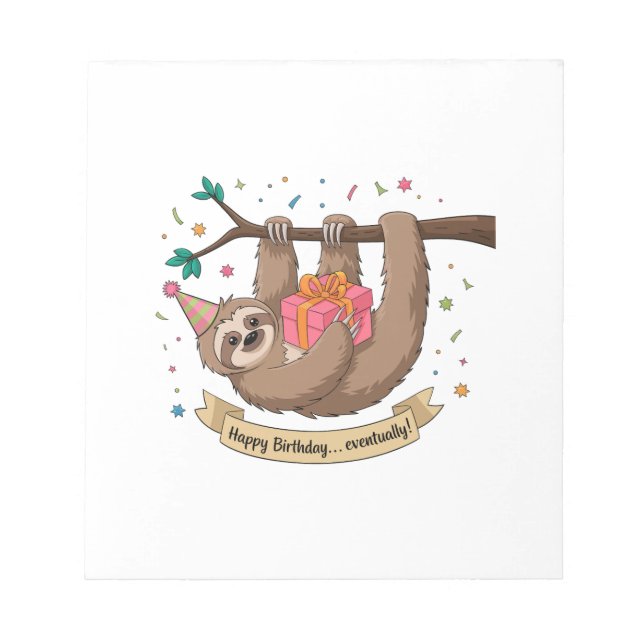 Cute Funny Sloth Happy Birthday Notepad (Front)
