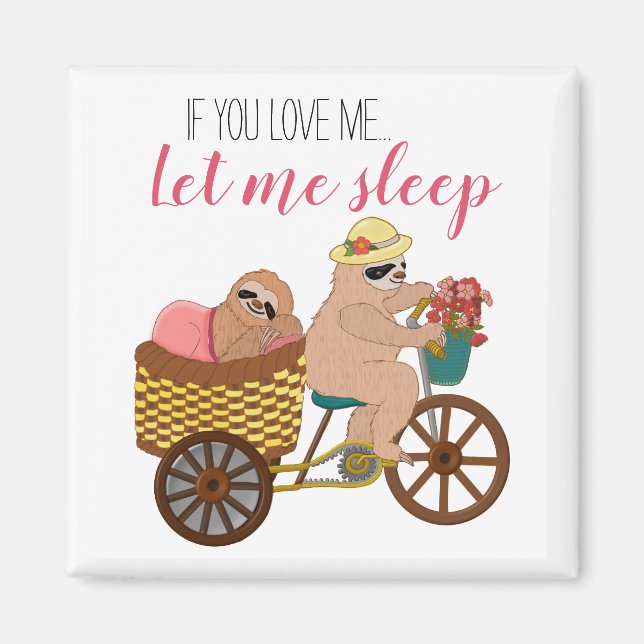 Cute & Funny Sloth Illustration | Let Me Sleep Magnet (Front)