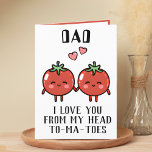Cute Funny Tomato Pun Dad Happy Birthday Thank You Card<br><div class="desc">Looking for a unique way to express your love and humour? Our funny tomato pun greeting card is the perfect choice for dad on Father's Day or a birthday! Customise it by adding your own personal message.</div>