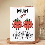 Cute Funny Tomato Pun Mum Happy Birthday Thank You Card<br><div class="desc">Looking for a unique way to express your love and humour? Our funny tomato pun greeting card is the perfect choice for mum on Mother's Day or a birthday! Customise it by adding your own personal message.</div>