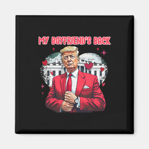 Cute Funny Trump Valentine My Boyfriend's Ck White Magnet
