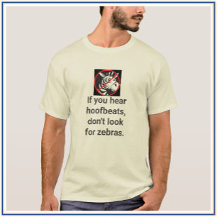 Cute Funny Zebra Quote T-Shirt