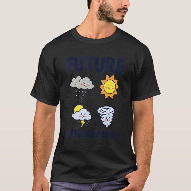 Cute Future Meteorologist Forecaster Meteorology K T-Shirt (Front)