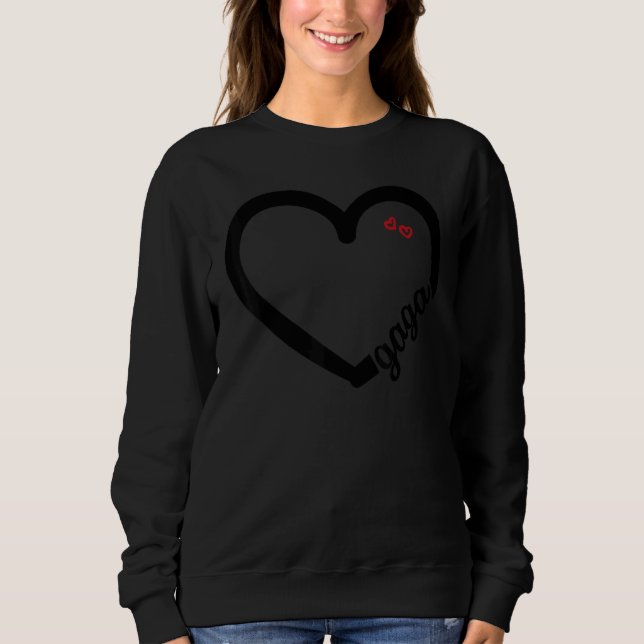 Cute Gaga With Heart Girl Women Mom Mother 1 Sweatshirt (Front)