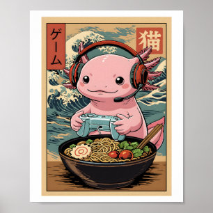 Cute Gamer Axolotl Ramen Japanese Gaming Food Art Poster