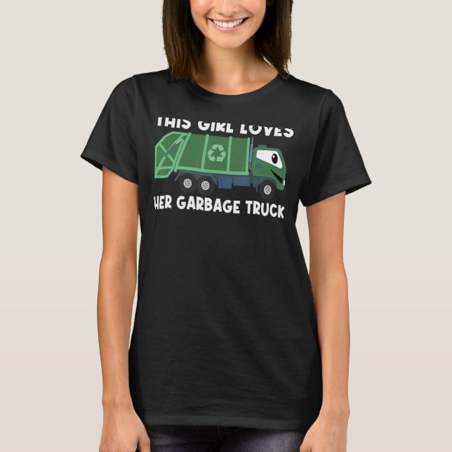 Cute Garbage Truck For Girls Kids Trash Truck T-Shirt (Front)