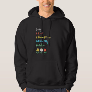 Cute Gardener I Have Plans With My Garden Hoodie