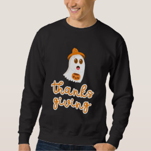 Cute Ghost Thanksgiving Typography Holiday Design Sweatshirt
