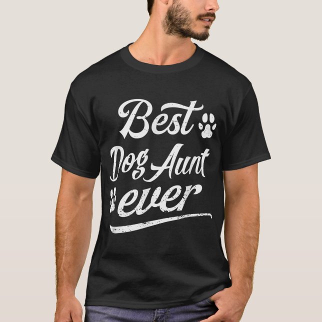 Cute Gift Best Dog Aunt Ever Fur Animal Loves Fami T-Shirt (Front)
