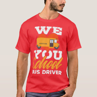 Cute Gift for School Bus Driver T-Shirt