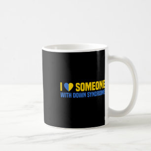 Cute Gift I Love Someone With Down Syndrome  Coffee Mug