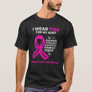 Cute Gifts I Wear Pink For My Aunt Breast Cancer A T-Shirt